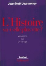 L'Histoire va-t-elle plus vite ?