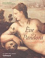 Eve et Pandora la création de la femme