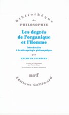 Les degrés de l'organique et l'Homme