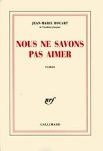 Nous ne savons pas aimer