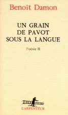 Un grain de pavot sous la langue