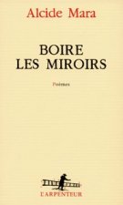 Boire les miroirs