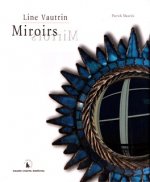Line Vautrin, Miroirs