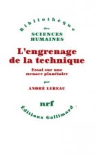 L'ENGRENAGE DE LA TECHNIQUE