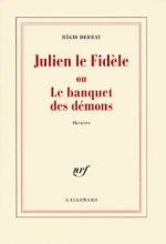 Julien le Fidèle ou Le banquet des démons