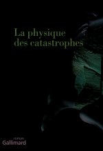 La physique des catastrophes