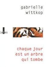 Chaque jour est un arbre qui tombe