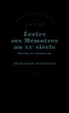 Écrire ses Mémoires au XXᵉ siècle