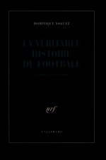 La véritable histoire du football & autres révélations