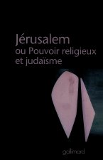 Jérusalem ou Pouvoir religieux et judaïsme