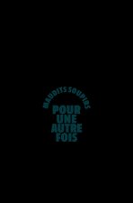 Maudits soupirs pour une autre fois