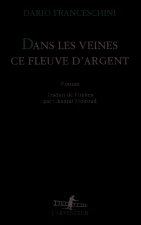 Dans les veines ce fleuve d'argent