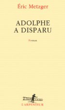 Adolphe a disparu