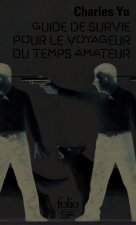Guide de survie pour le voyageur du temps amateur