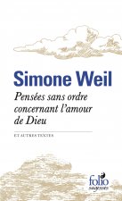 Pensees sans ordre concernant l'amour de Dieu (et autres textes)