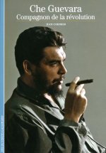 Che Guevara, compagnon de la révolution