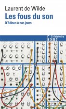Les fous du son, d'Edison a nos jours