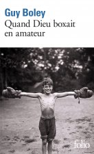 Quand Dieu boxait en amateur