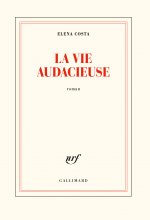 La vie audacieuse