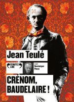 Crénom, Baudelaire !
