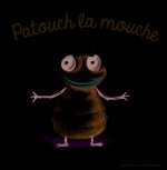 Patouch la mouche