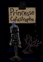Princesse catastrophe, 3