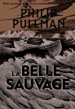 La trilogie de la poussi<ere 1/La Belle Sauvage