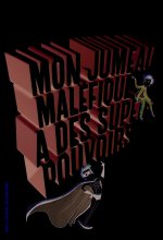 Mon jumeau maléfique a des super-pouvoirs