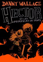 Hector et les Pétrifieurs de temps