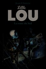 Little Lou, la route du Sud