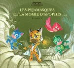 Les Pyjamasques et la momie d'Apophis
