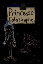 Princesse catastrophe, 3