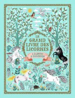 Le grand livre des licornes