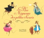 La Plus Mignonne des petites Souris - Édition restaurée, 90 ans