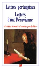 Lettres portugaises, Lettres d'une Peruvienne et autres romans d'amour