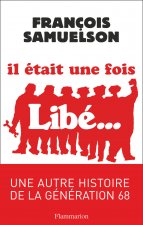 Il était une fois Libé...