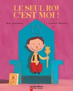 Le seul roi, c'est moi!