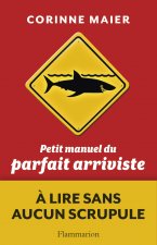 Petit Manuel du parfait arriviste