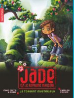 Jade et le royaume magique 3 Le torrent mysterieux