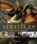 STRATEGES, DE L'ANTIQUITE A NOS JOURS