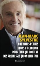 Nouvelles Petites Leçons d'économie pour ceux qui doutent des promesses qu'on leur fait