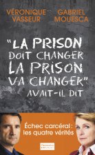 La Prison doit changer, la prison va changer, avait-il dit
