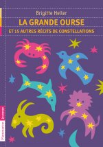 La Grande Ourse et 15 autres récits de constellations