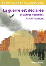 La guerre est déclarée et autres nouvelles