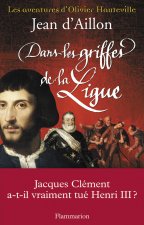 Les aventures d'Olivier Hauteville - Dans les griffes de la Ligue