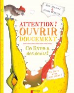 Attention, ouvrir doucement ! Ce livre a des dents !