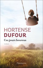 Ces jours heureux