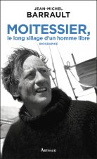 Moitessier, le long sillage d'un homme libre