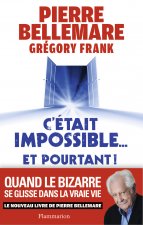C'était impossible... Et pourtant !