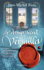 Le Dernier Secret de Versailles (1685-1715)